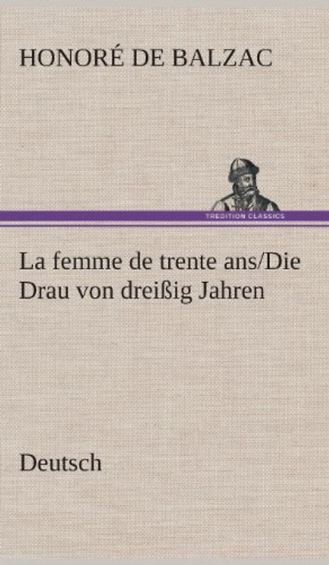 La femme de trente ans./Die Drau von dreißig Jahren. German