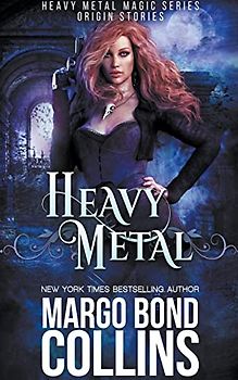 Heavy Metal (Heavy Metal Magic: Origins)