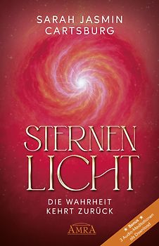 STERNENLICHT - DIE WAHRHEIT KEHRT ZURÜCK [mit drei Gratis-Audio-Meditationen als Download]