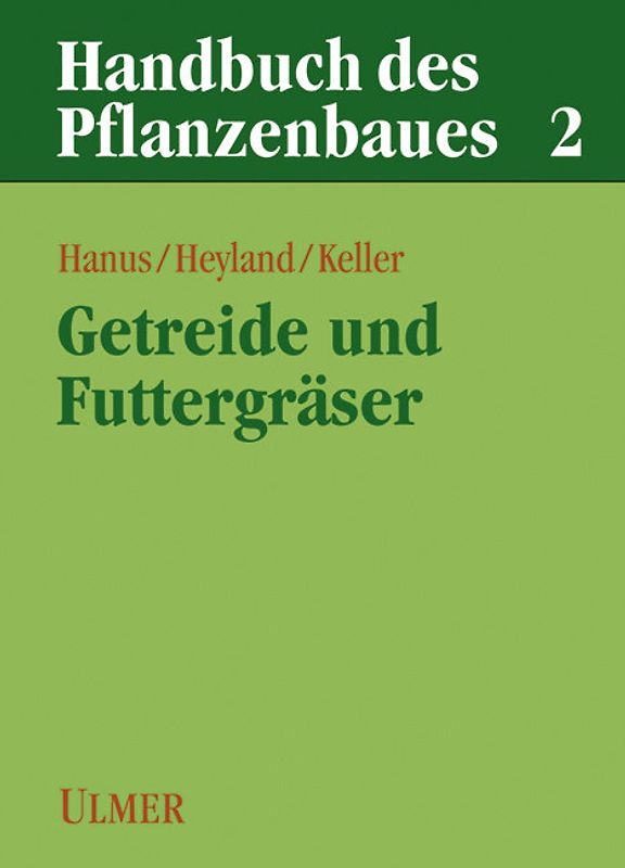 Handbuch des Pflanzenbaus 2 - Getreide und Futtergräser
