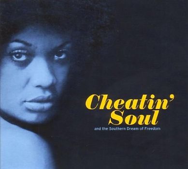 Various - Cheatin'Soul-and the Southern Dream of Freedom