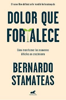 Dolor Que Fortalece / Pain That Strengthens