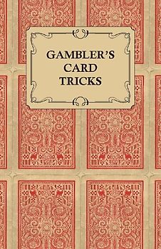Gambler's Card Tricks - What to Look for on the Poker Table