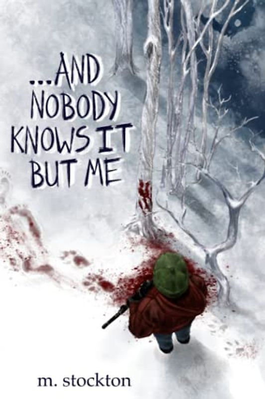 ...and Nobody Knows it but Me