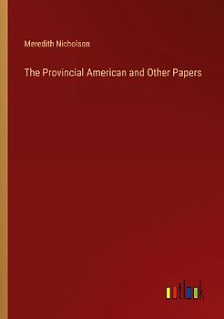 The Provincial American and Other Papers