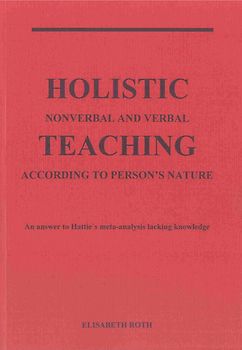 HOLISTIC - NONVERBAL AND VERBAL - TEACHING ACCORDING TO PERSON’S NATURE