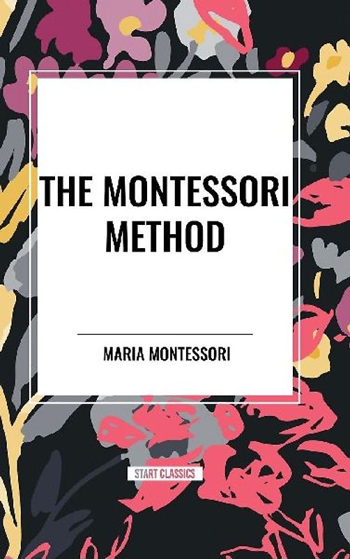 The Montessori Method