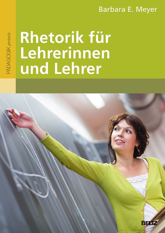 Rhetorik für Lehrerinnen und Lehrer. Mit Online-Materialien