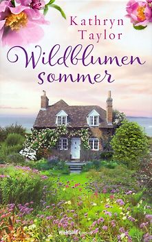Wildblumensommer - Kathryn Taylor [Gebundene Ausgabe, Weltbild]
