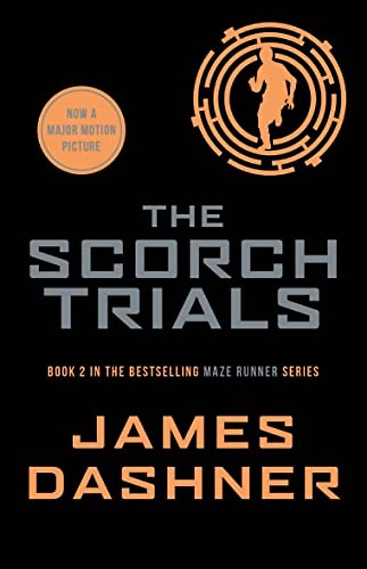 The Maze Runner 2. The Scorch Trials (Maze Runner Series) - Dashner, James