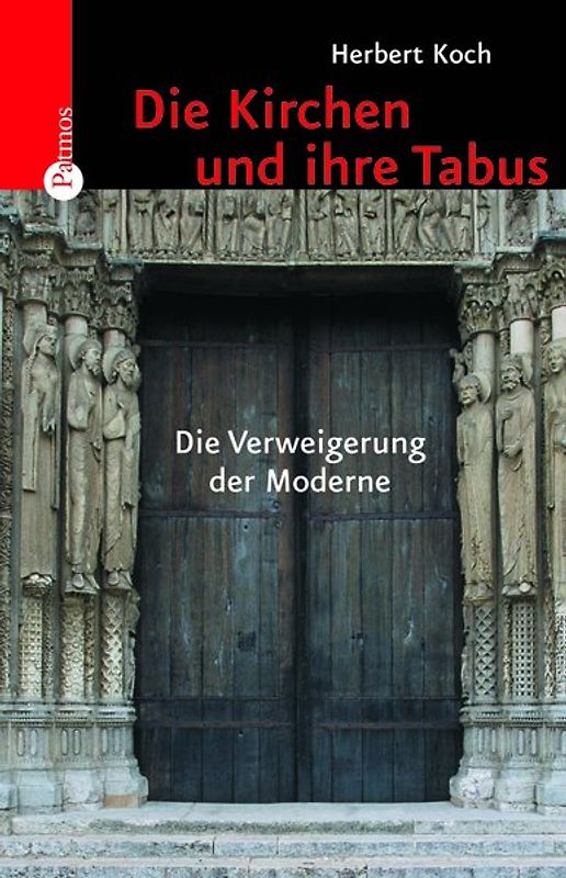 Die Kirchen und ihre Tabus. Die Verweigerung der Moderne
