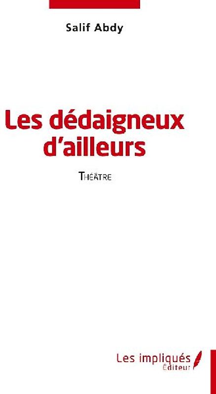 Les dédaigneux d'ailleurs