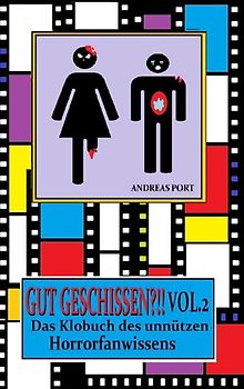 Gut Geschissen Vol. 2 - Das Klobuch des unnützen Horrorfanwissens + Gästebuch