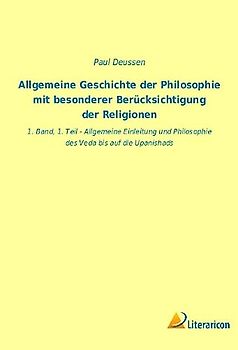 Allgemeine Geschichte der Philosophie mit besonderer Berücksichtigung der Religionen