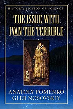 The Issue with Ivan the Terrible (History: Fiction or Science?, Band 10)