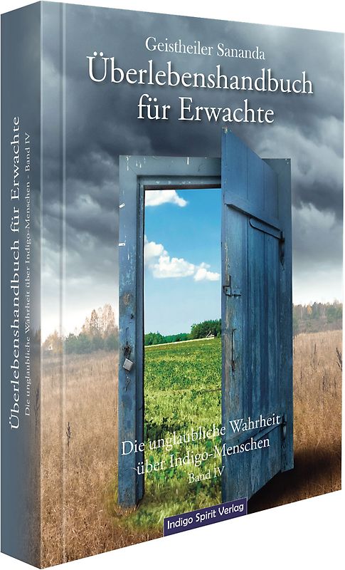 Geistheiler Sananda: Überlebenshandbuch für Erwachte