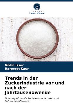 Trends in der Zuckerindustrie vor und nach der Jahrtausendwende