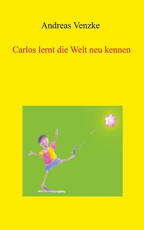 Carlos lernt die Welt neu kennen