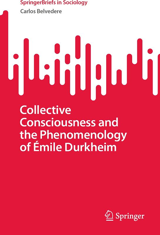 Collective Consciousness and the Phenomenology of Émile Durkheim