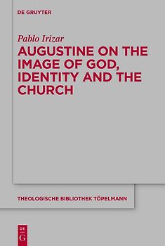 Augustine on the Image of God, Identity, and the Church