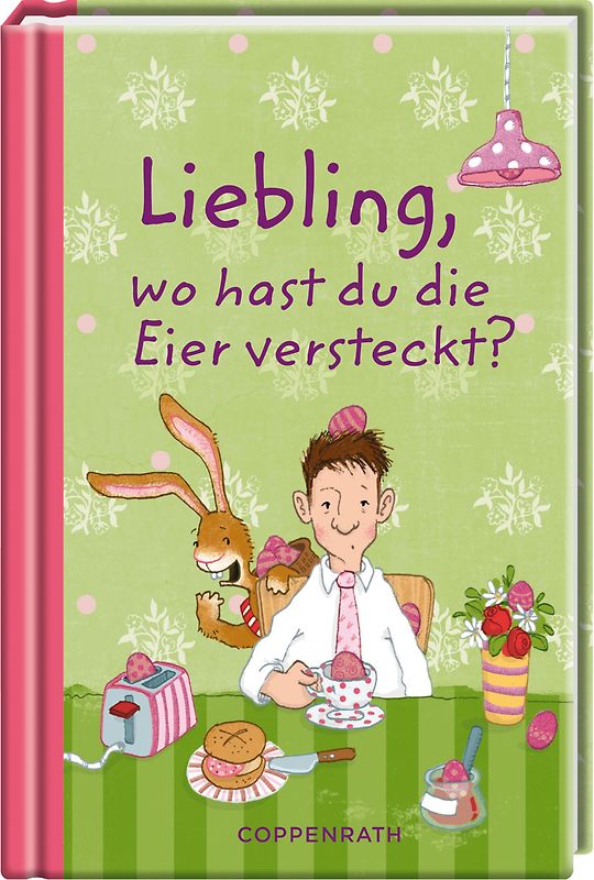 Liebling, wo hast du die Eier versteckt?