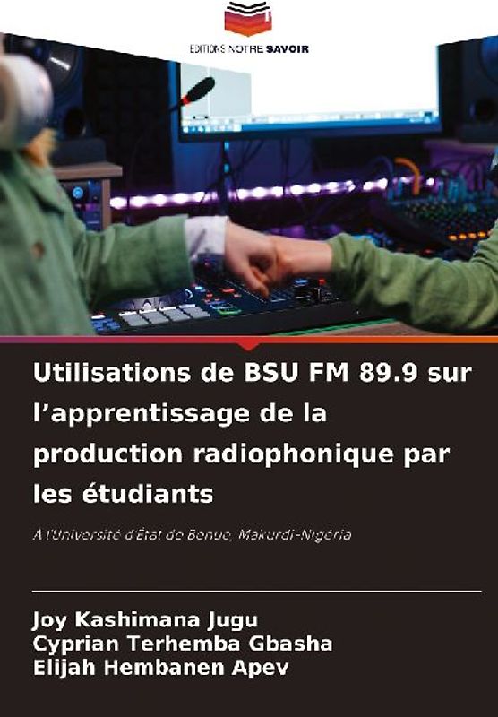 Utilisations de BSU FM 89.9 sur l'apprentissage de la production radiophonique par les étudiants