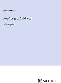 Love-Songs of Childhood