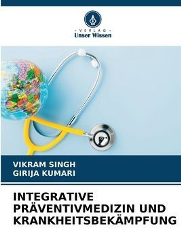 INTEGRATIVE PRÄVENTIVMEDIZIN UND KRANKHEITSBEKÄMPFUNG
