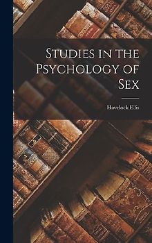 Studies in the Psychology of Sex