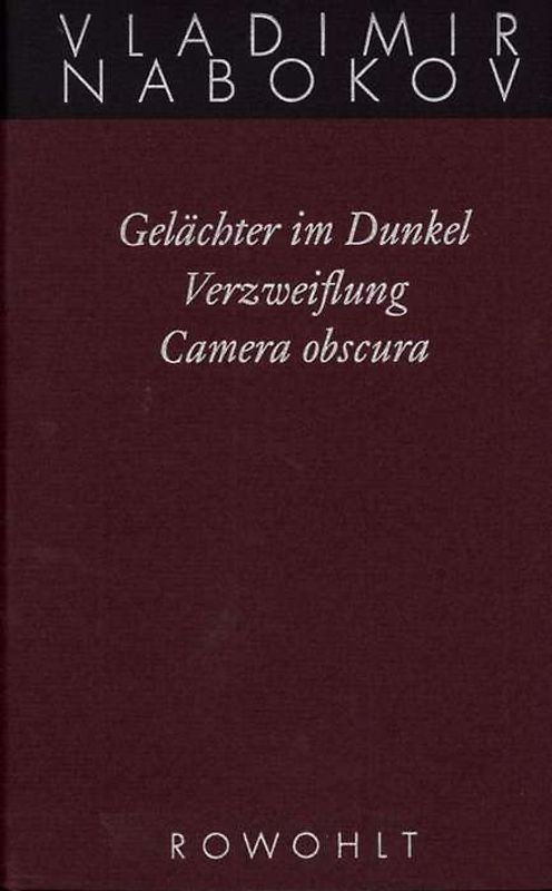 Gelächter im Dunkel / Verzweiflung / Camera obscura