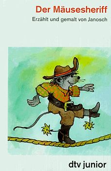 Der Mäusesheriff. Lügengeschichten aus dem Wilden Westen