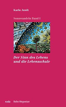 Der Sinn des Lebens und die Lebensschule
