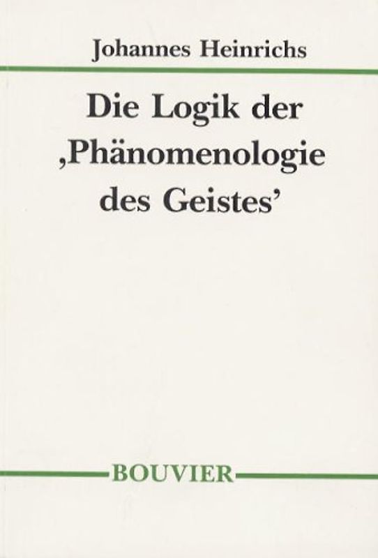 Die Logik der Phänomenologie des Geistes