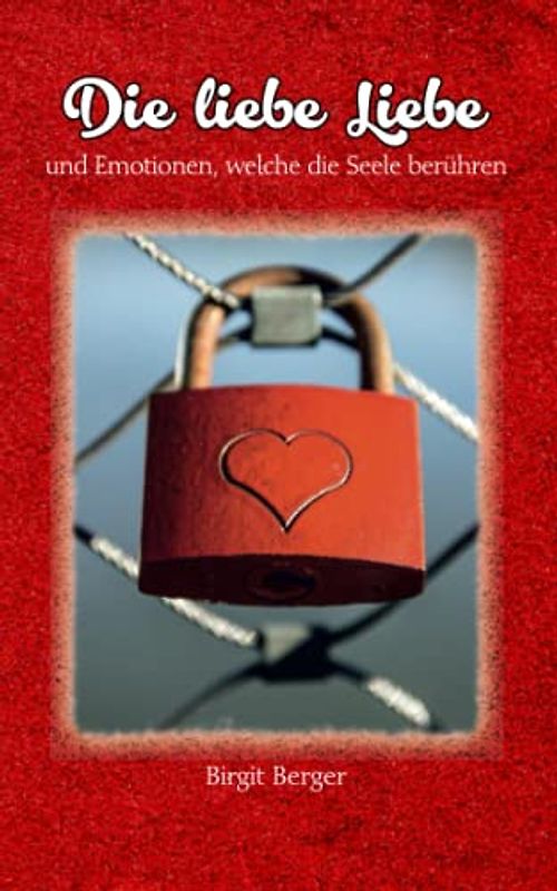 Die liebe Liebe und Emotionen, welche die Seele berühren