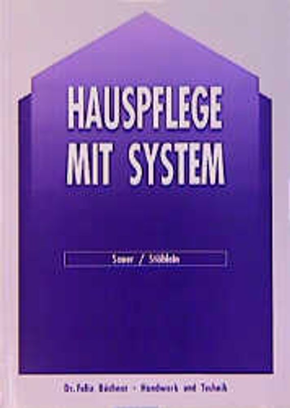 Hauspflege mit System
