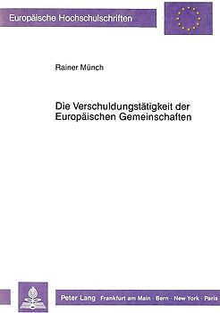 Die Verschuldungstätigkeit der Europäischen Gemeinschaften