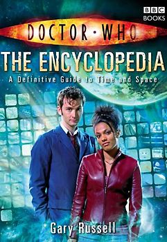 Doctor Who Encyclopedia: A Definitive Guide to Time and Space - Gary Russell [Hardcover]