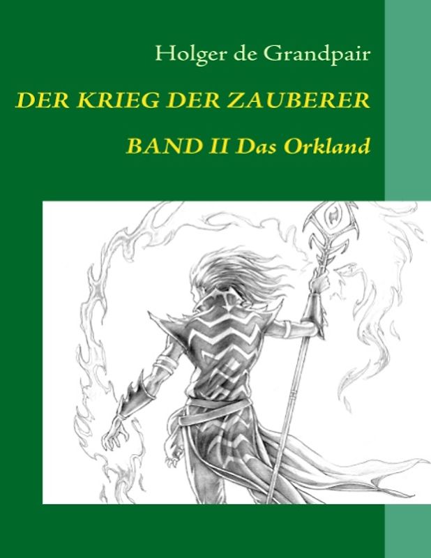 Der Krieg der Zauberer, Band 2. Das Orkland