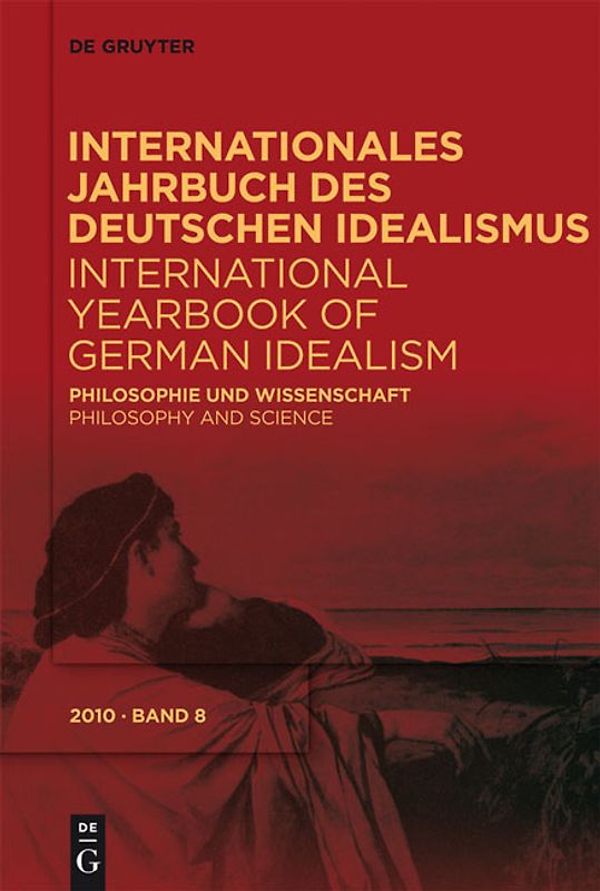 Internationales Jahrbuch des Deutschen Idealismus / International... / Philosophie und Wissenschaft / Philosophy and Science