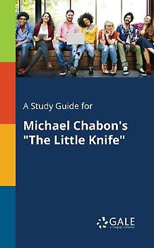 A Study Guide for Michael Chabon's "The Little Knife"