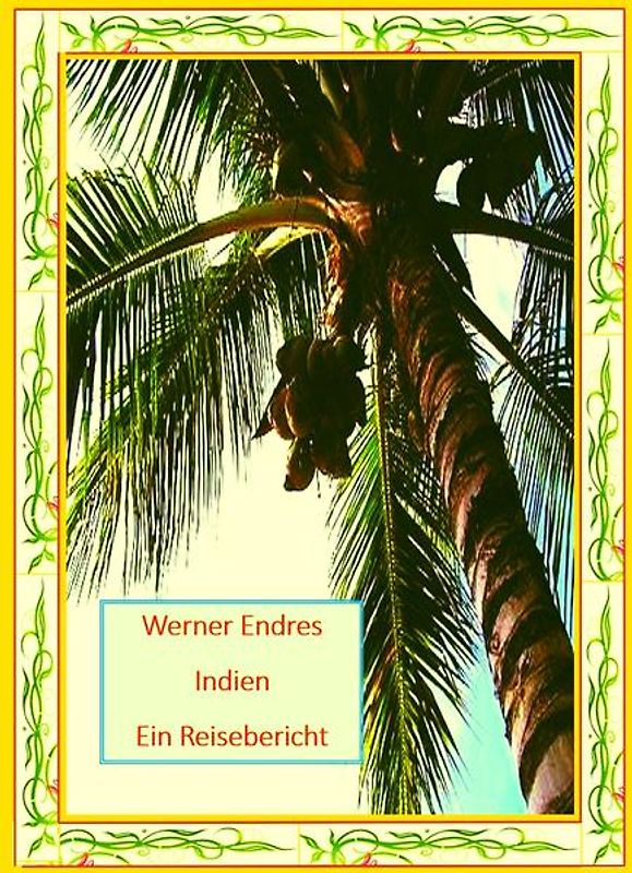 Indien - Ein Reisebericht