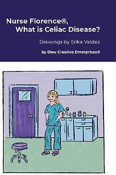 Nurse Florence®, What is Celiac Disease?