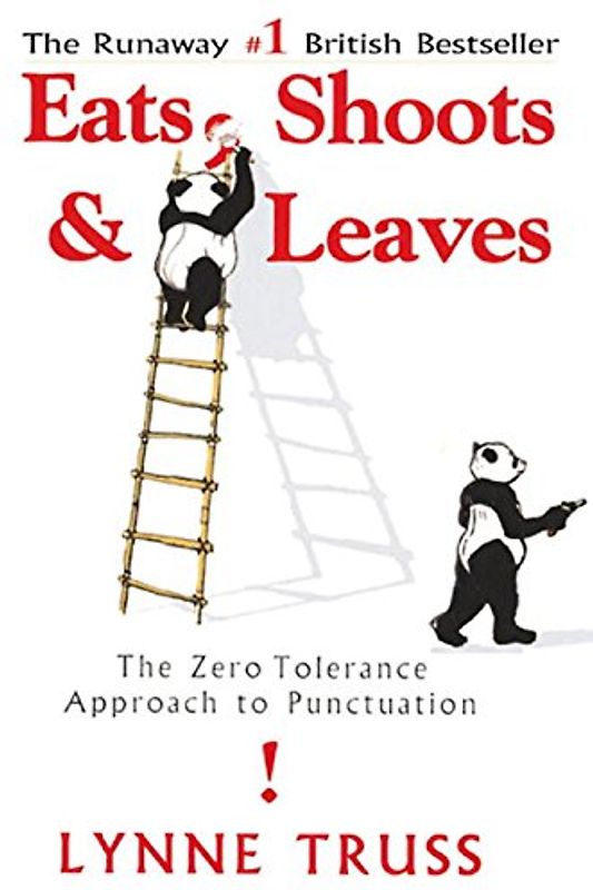 Eats, Shoots & Leaves - Lynne Truss