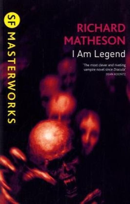 I am Legend (S.F. Masterworks) - Richard Matheson