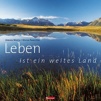 Leben ist ein weites Land