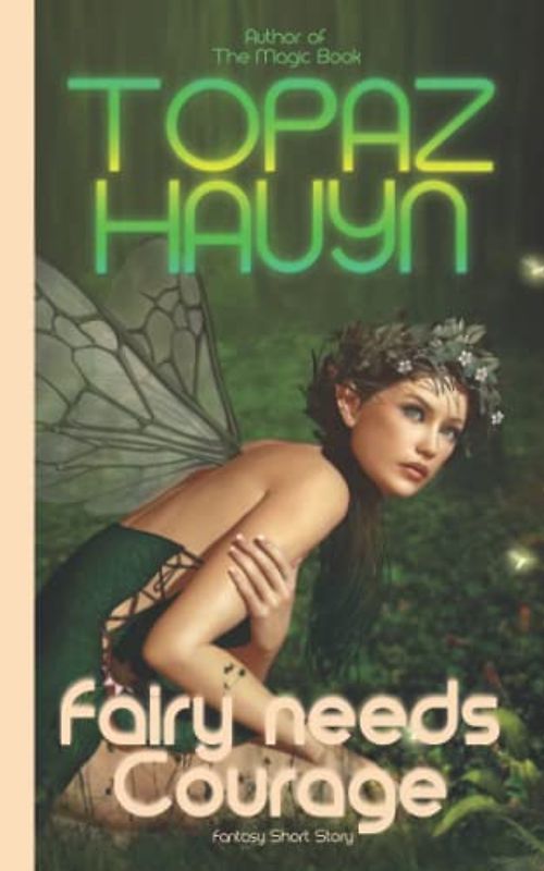 Fairy needs Courage: Fantasy Short Story