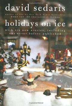 Holidays on Ice - Sedaris, David