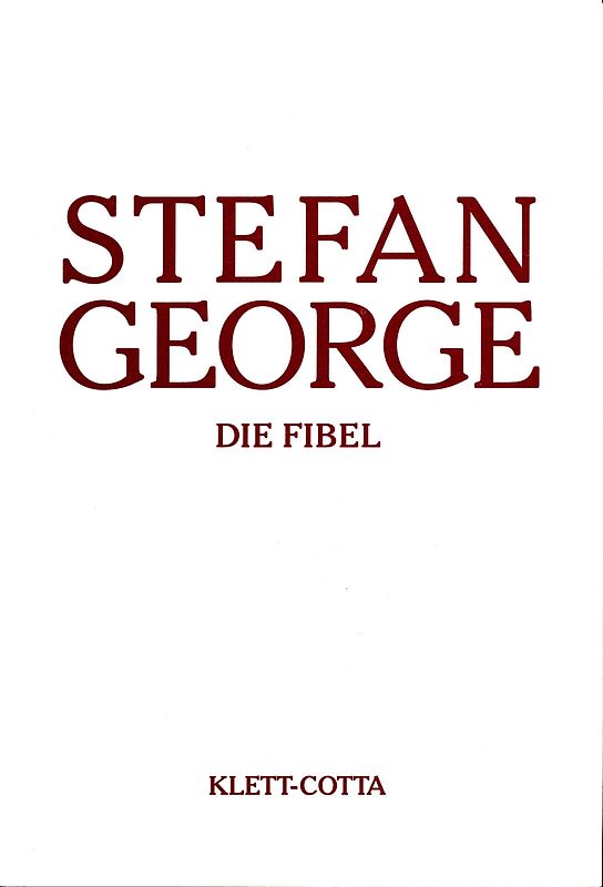 Sämtliche Werke in 18 Bänden, Band 1 - Die Fibel. Auswahl erster Verse (Sämtliche Werke in achtzehn Bänden, Bd.)