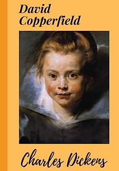 David Copperfield: The Personal History of David Copperfield