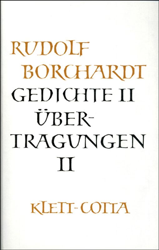 Gesammelte Werke in Einzelbänden / Gedichte II /Übertragungen II (Gesammelte Werke in Einzelbänden)